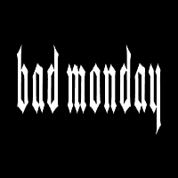 Bad Monday